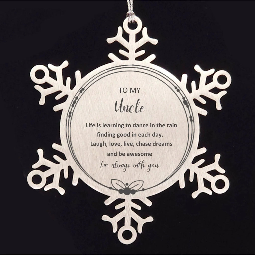 Uncle Snowflake Ornament, Motivational Birthday, Christmas Gifts - Life is learning to dance in the rain