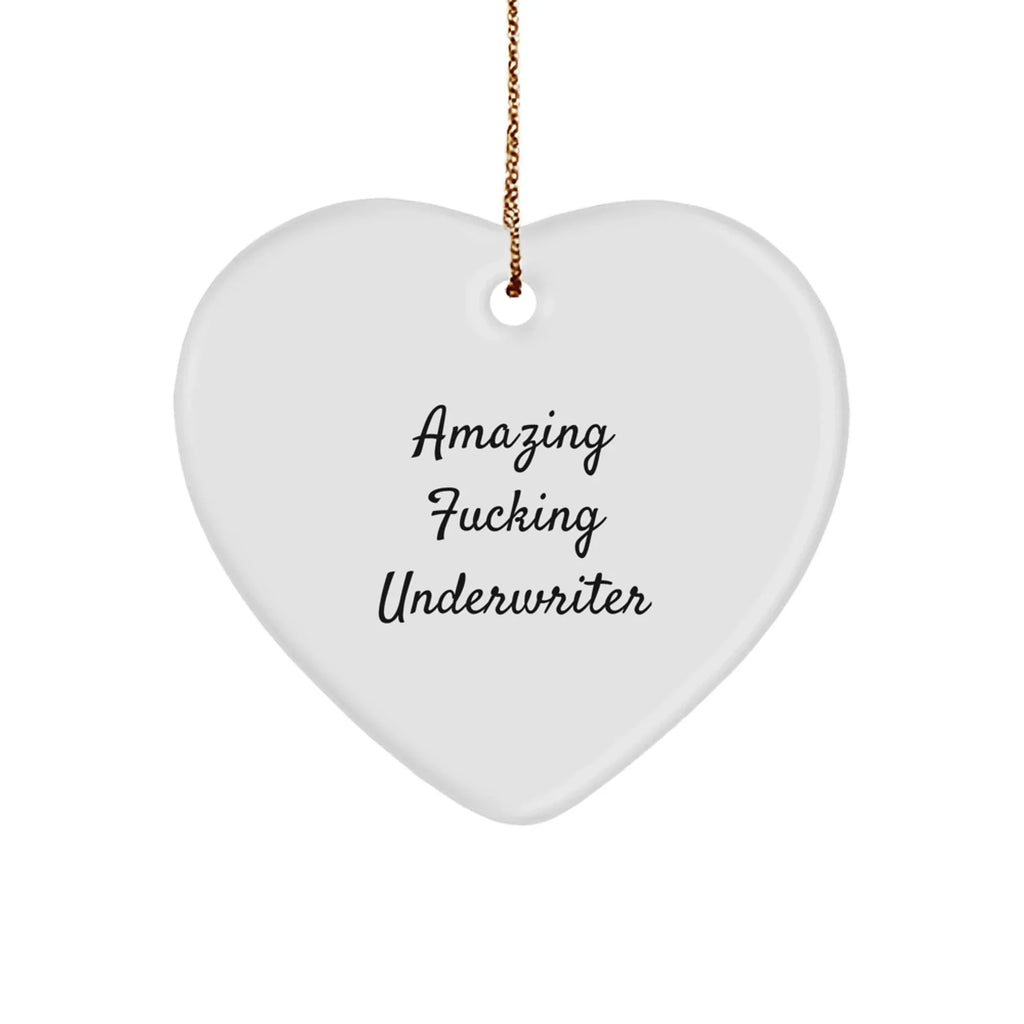Underwriter Gifts for Men and Women, Funny Heart Ornament with 'Amazing F--king Underwriter' Quote, Christmas Unique Gifts from Friends