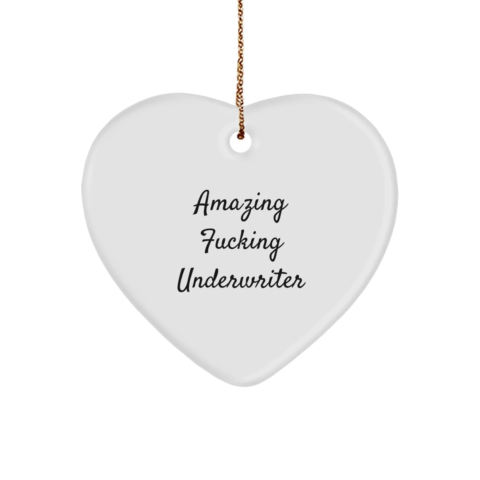Underwriter Gifts for Men and Women, Funny Heart Ornament with 'Amazing F--king Underwriter' Quote, Christmas Unique Gifts from Friends