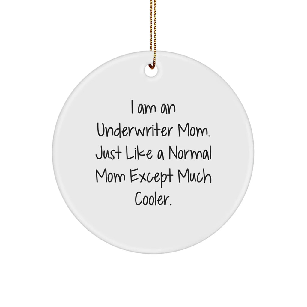 Underwriter Mom Gifts, Christmas Circle Ornament, 'I Am An Underwriter Mom' Quote, Durable MDF, White, for Women, Friends, Family, Colorful, Lightweight, Easy Hanging, Festive, Unique