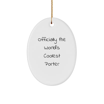 Unique Gifts from Friends for Porter - Officially The World's Coolest Porter Oval Ornament, White, 3.25" Tall, Christmas Decor