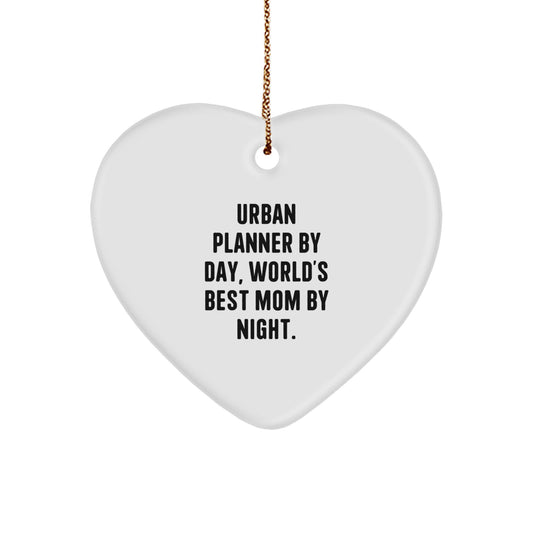 Urban Planner Gifts, Funny Heart Ornament, Gifts from Mom, for Urban Planner By Day, World's Best Mom By Night., Christmas Unique