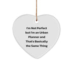 Urban Planner Gifts Funny Heart Ornament I'm Not Perfect, Gifts from Friends for Urban Planner, Christmas Unique Gifts