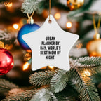Urban Planner Gifts from Friends, Urban Planner By Day, World's Best Mom By Night, Star Ornament, Christmas Unique Gifts