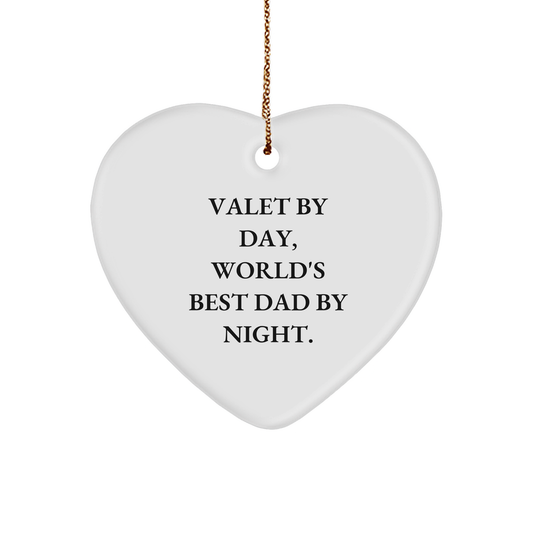 Valet By Day, World's Best Dad By Night. Heart Ornament Gifts from Men to Family for Christmas