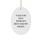 Valet Gifts from Men for Christmas Unique Oval Ornaments with Quote 'Valet By Day, World's Best Dad By Night.'