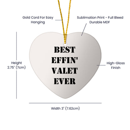 Valet Heart Ornament - Best Effin' Valet Ever - Funny Christmas Unique Gift for Friends, Family, or Coworkers