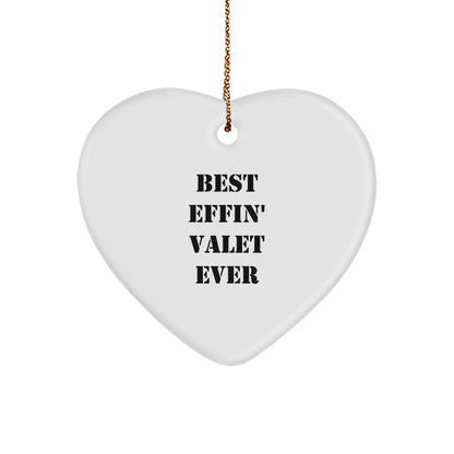 Valet Heart Ornament - Best Effin' Valet Ever - Funny Christmas Unique Gift for Friends, Family, or Coworkers