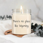 Wyoming's Best Kept Secret: 9oz Vanilla Soy Candle, There's No Place Like Wyoming