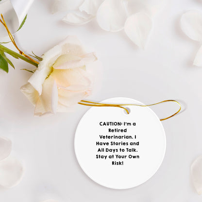 Veterinarian Gifts from Friends, Funny Circle Ornament with Caution Quote, Christmas Unique Presents for Veterinarian Men, Women, Coworkers, Family