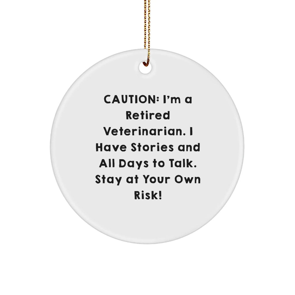 Veterinarian Gifts from Friends, Funny Circle Ornament with Caution Quote, Christmas Unique Presents for Veterinarian Men, Women, Coworkers, Family