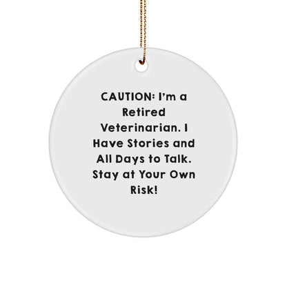 Veterinarian Gifts from Friends, Funny Circle Ornament with Caution Quote, Christmas Unique Presents for Veterinarian Men, Women, Coworkers, Family