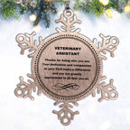 Veterinary Assistant Snowflake Ornament - Thanks for being who you are - Birthday Christmas Jewelry Gifts Coworkers Colleague Boss