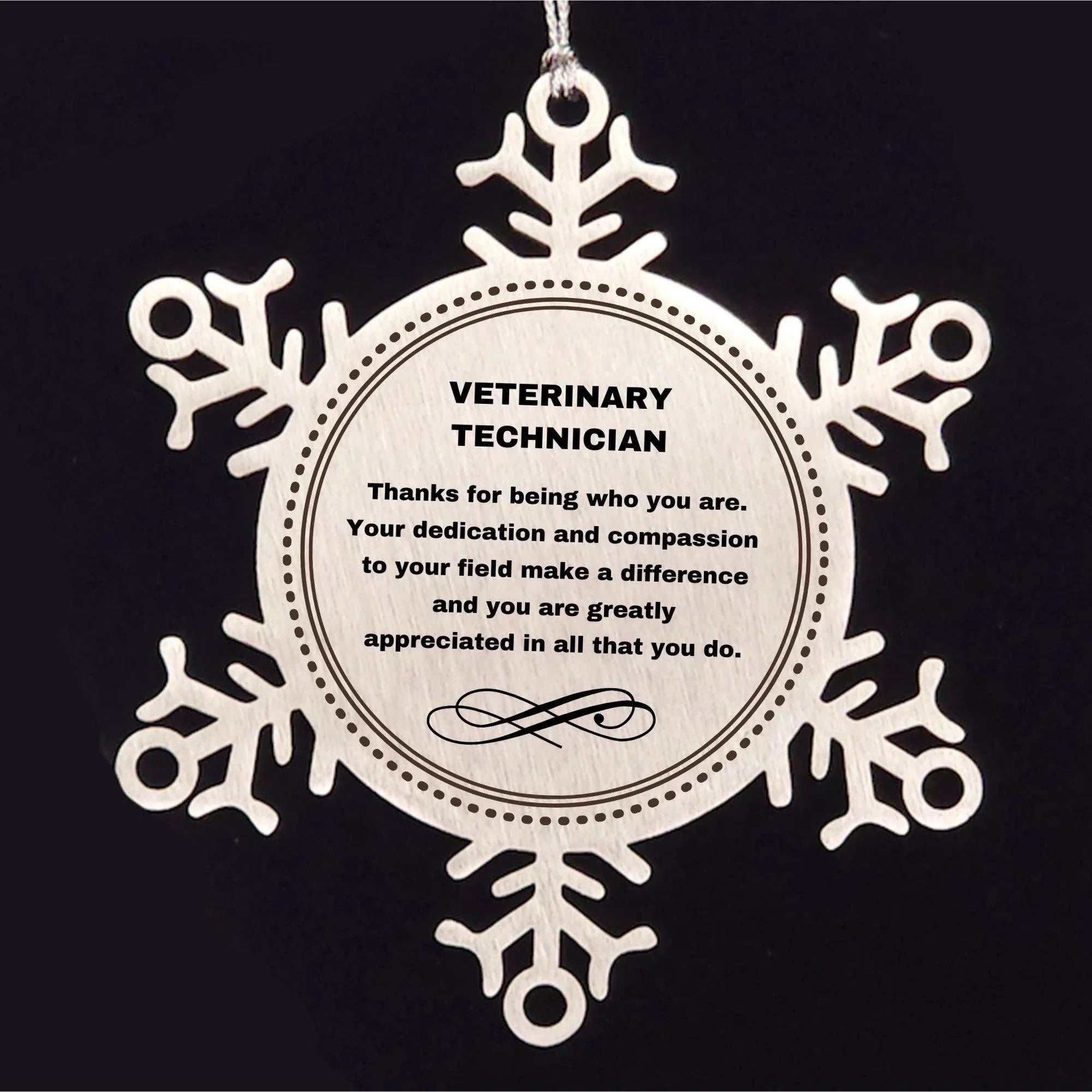 Veterinary Technician Snowflake Ornament - Thanks for being who you are - Birthday Christmas Jewelry Gifts Coworkers Colleague Boss