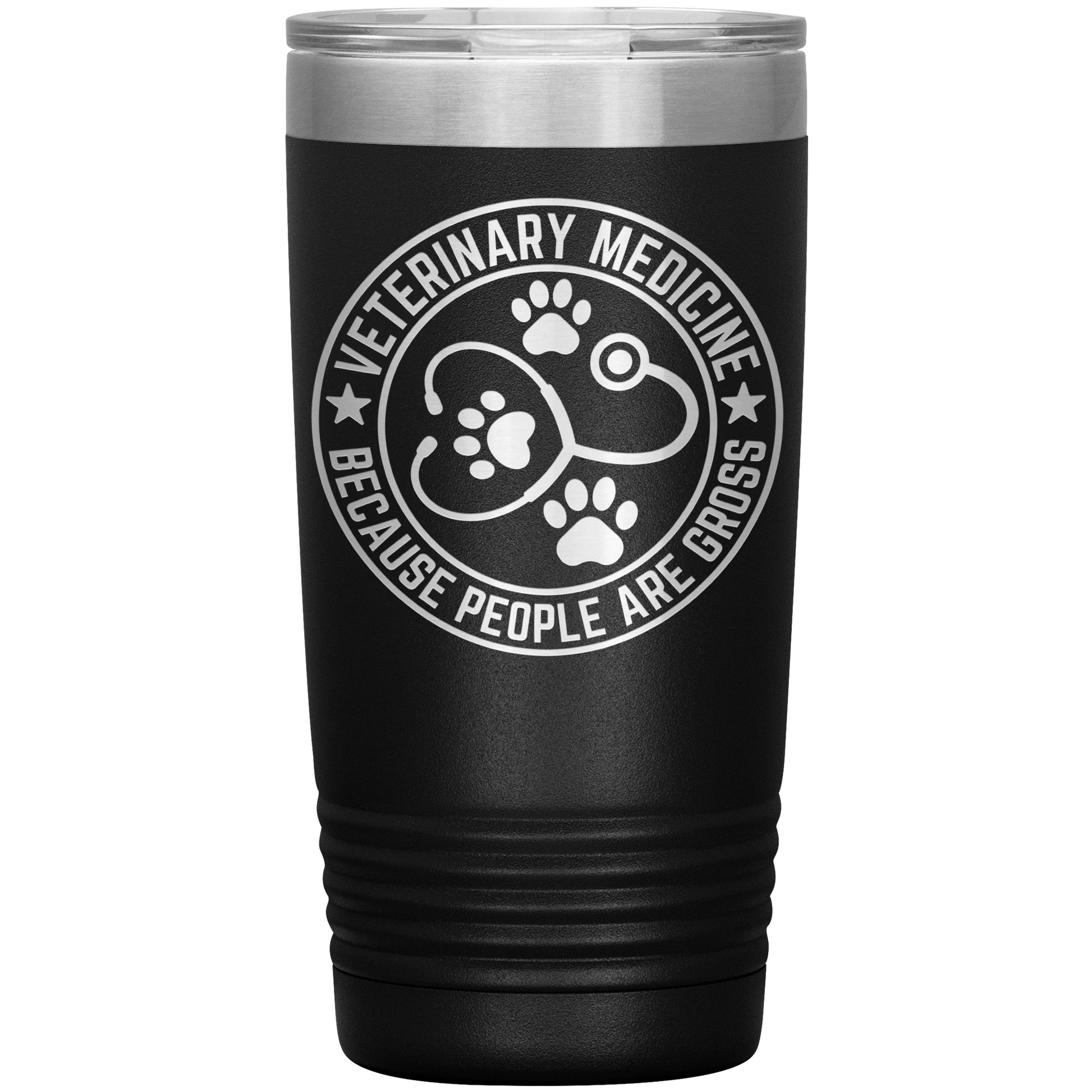 Veterinary Medicine Tumbler – 20oz Laser-Etched Stainless Steel Insulated Travel Mug – Funny Veterinarian Gift – Because People Are Gross – Vet Tech, Animal Lover Appreciation Cup – Multiple Colors - Mallard Moon Gift Shop