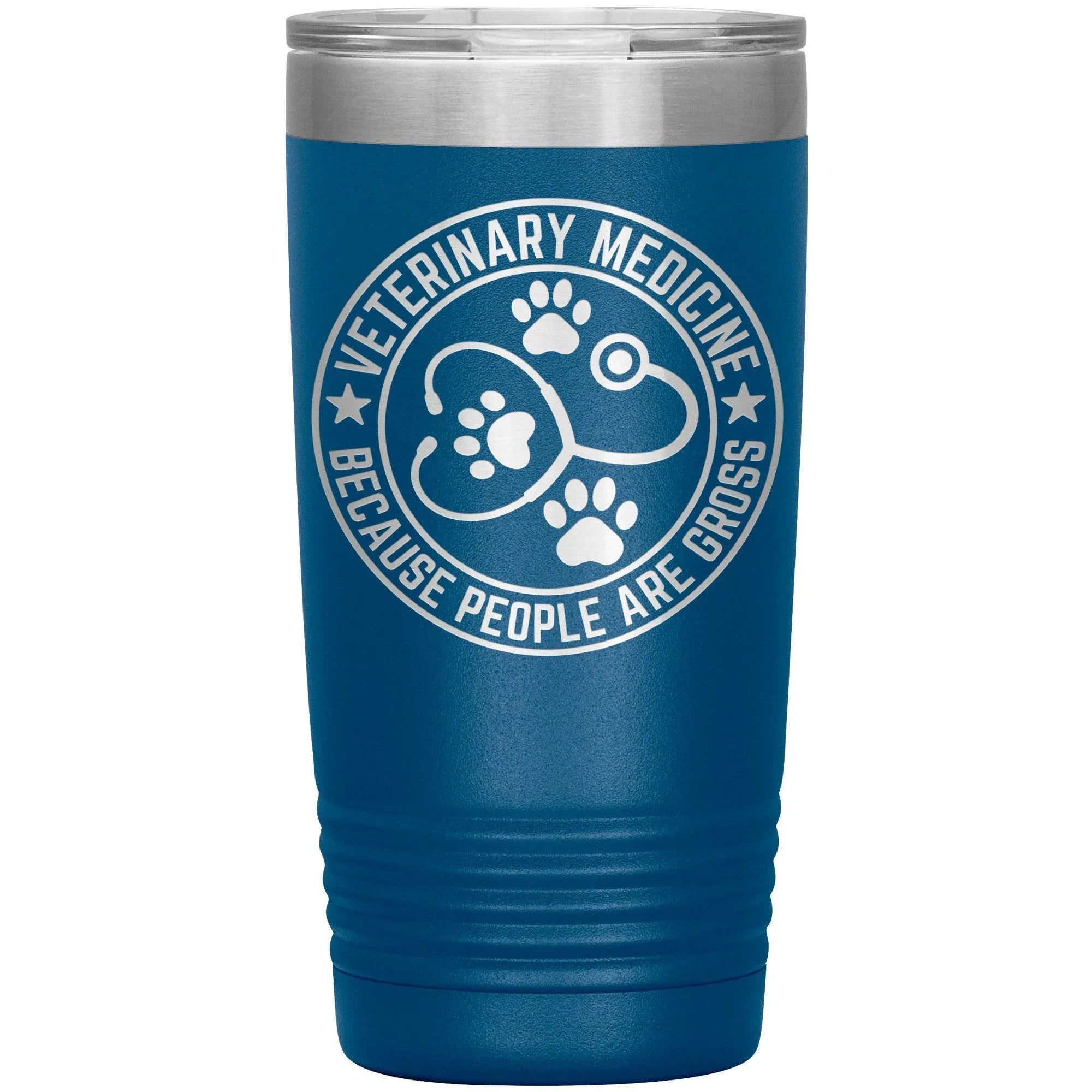 Veterinary Medicine Tumbler – 20oz Laser-Etched Stainless Steel Insulated Travel Mug – Funny Veterinarian Gift – Because People Are Gross – Vet Tech, Animal Lover Appreciation Cup – Multiple Colors