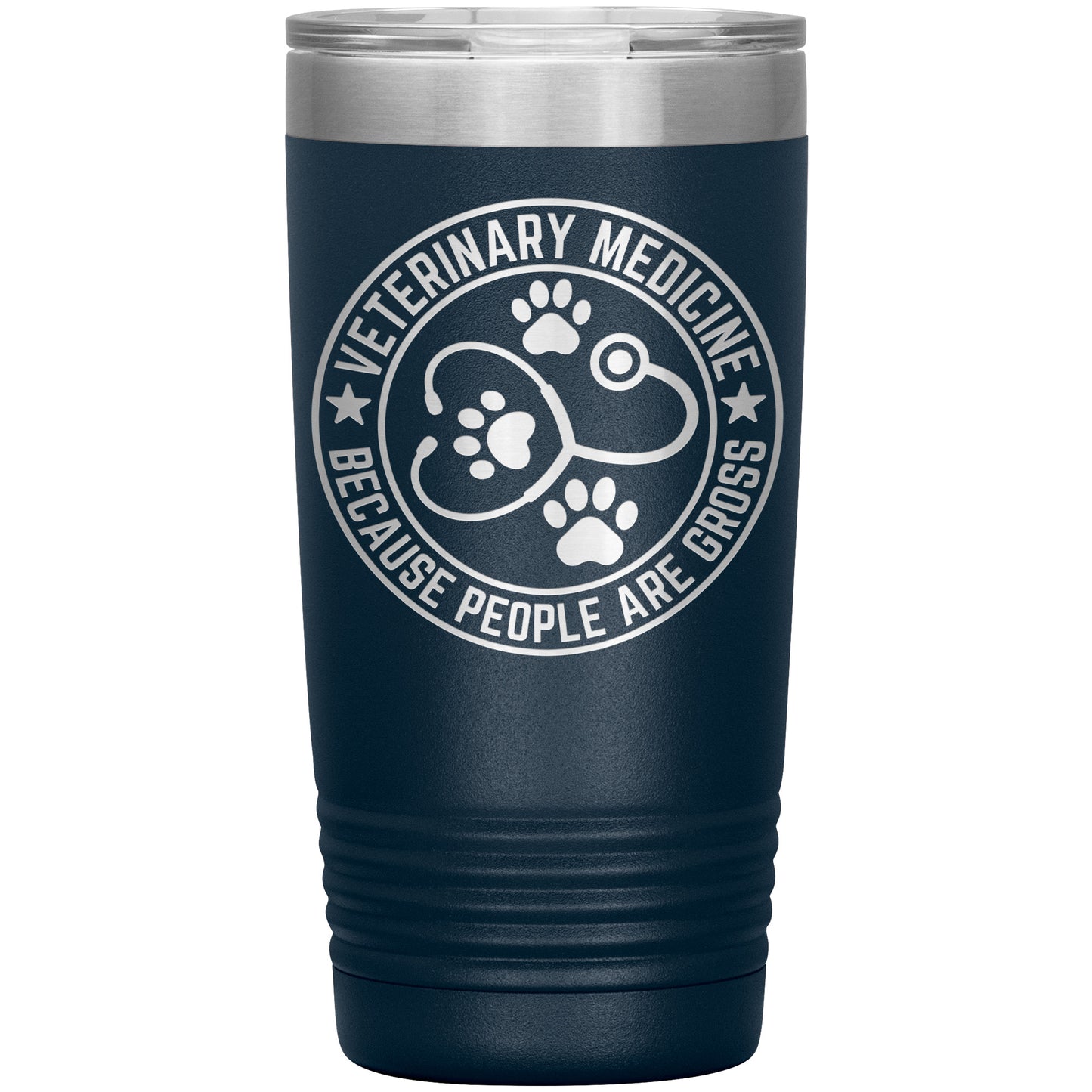 Veterinary Medicine Tumbler – 20oz Laser-Etched Stainless Steel Insulated Travel Mug – Funny Veterinarian Gift – Because People Are Gross – Vet Tech, Animal Lover Appreciation Cup – Multiple Colors - Mallard Moon Gift Shop