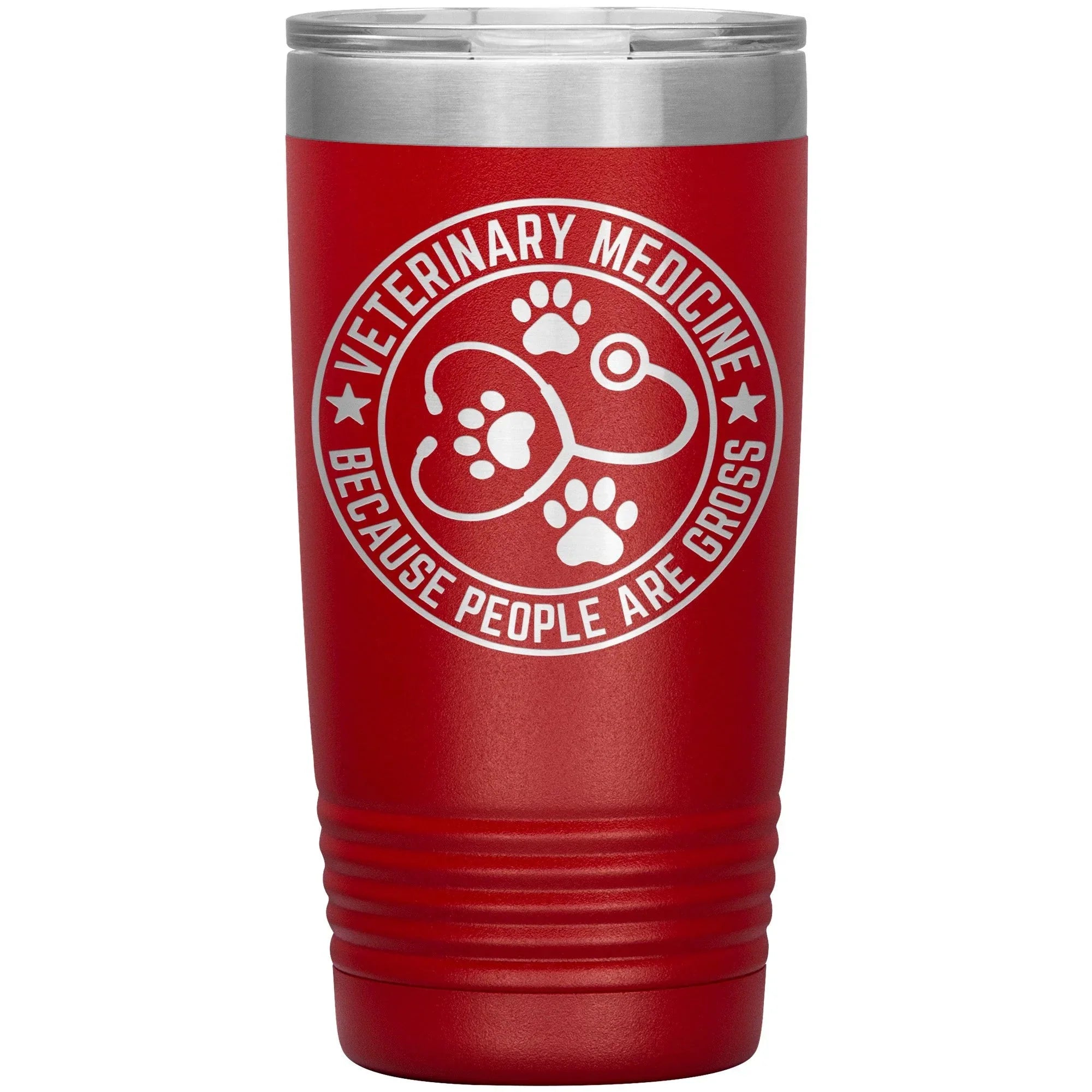 Veterinary Medicine Tumbler – 20oz Laser-Etched Stainless Steel Insulated Travel Mug – Funny Veterinarian Gift – Because People Are Gross – Vet Tech, Animal Lover Appreciation Cup – Multiple Colors