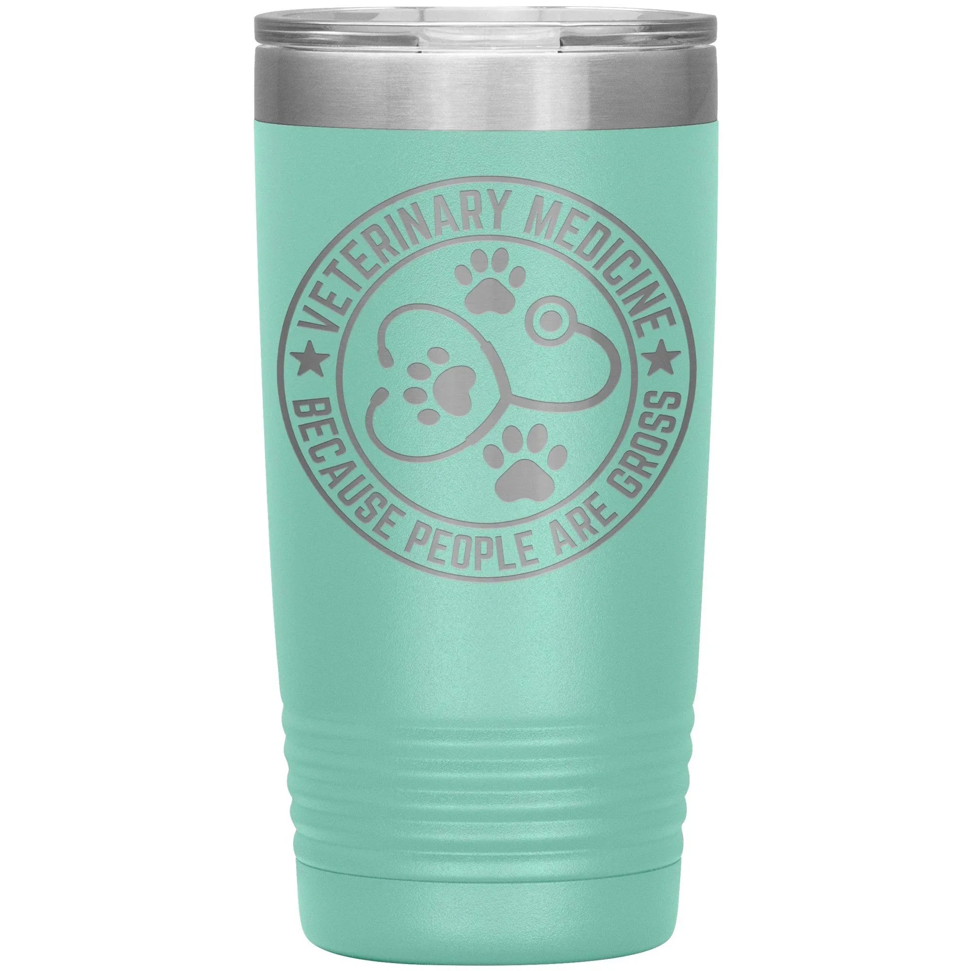 Veterinary Medicine Tumbler – 20oz Laser-Etched Stainless Steel Insulated Travel Mug – Funny Veterinarian Gift – Because People Are Gross – Vet Tech, Animal Lover Appreciation Cup – Multiple Colors