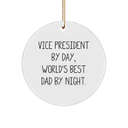 Vice President Funny Circle Ornament, 'Vice President By Day, World's Best Dad By Night.' - Unique Christmas Unique Gift