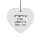 Vice President Gifts Funny Quote Heart Ornament, Vice President By Day, World's Best Dad By Night, Christmas Unique Presents