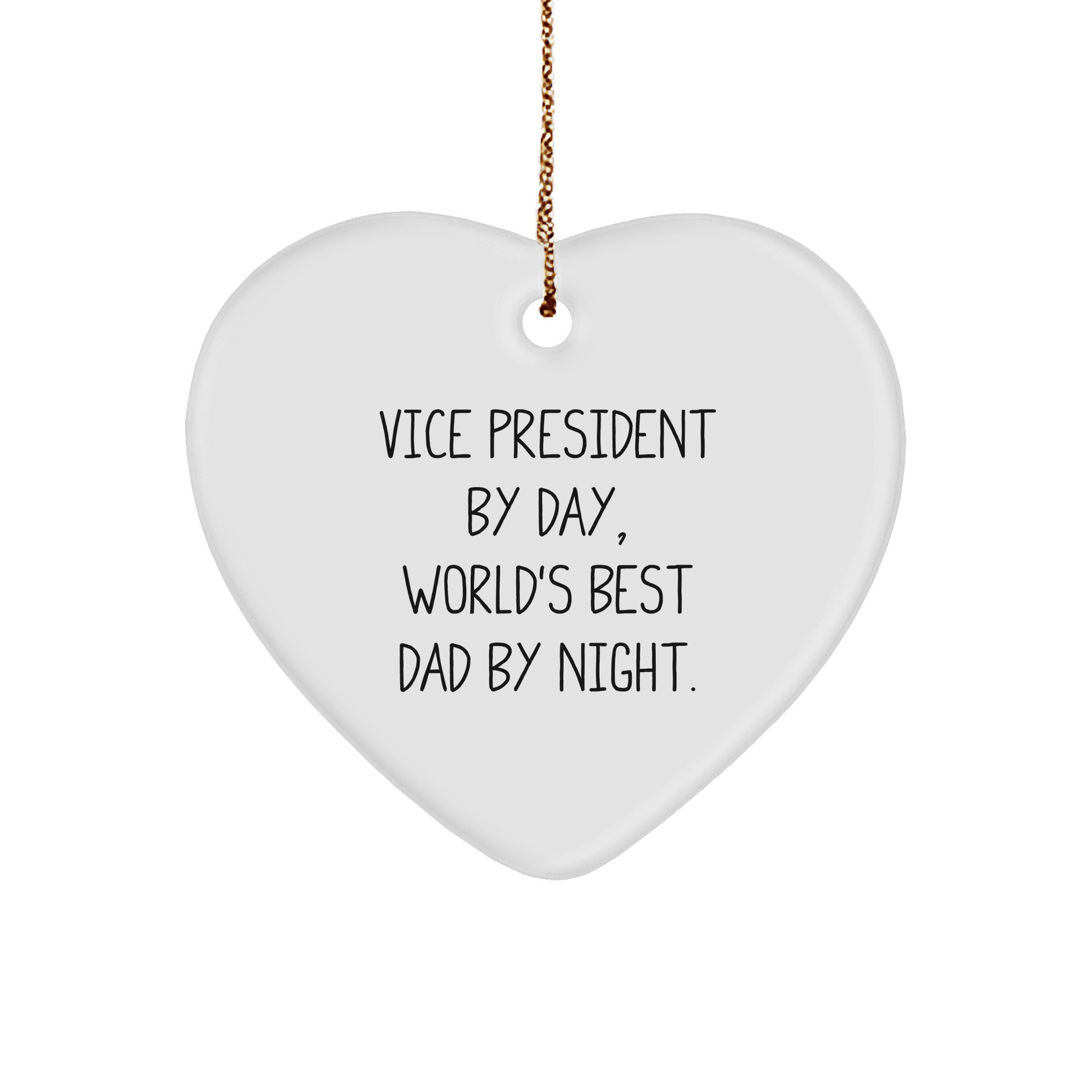 Vice President Gifts Funny Quote Heart Ornament, Vice President By Day, World's Best Dad By Night, Christmas Unique Presents