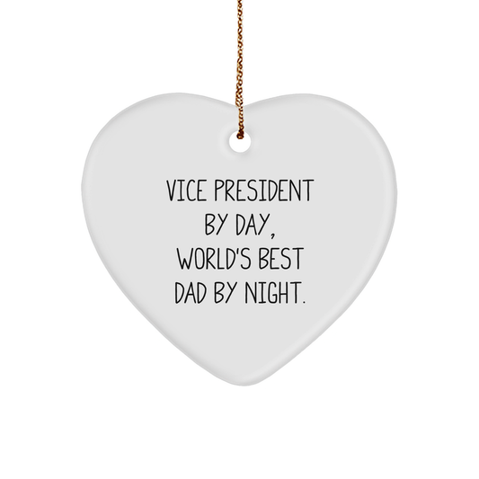 Vice President Gifts Funny Quote Heart Ornament, Vice President By Day, World's Best Dad By Night, Christmas Unique Presents