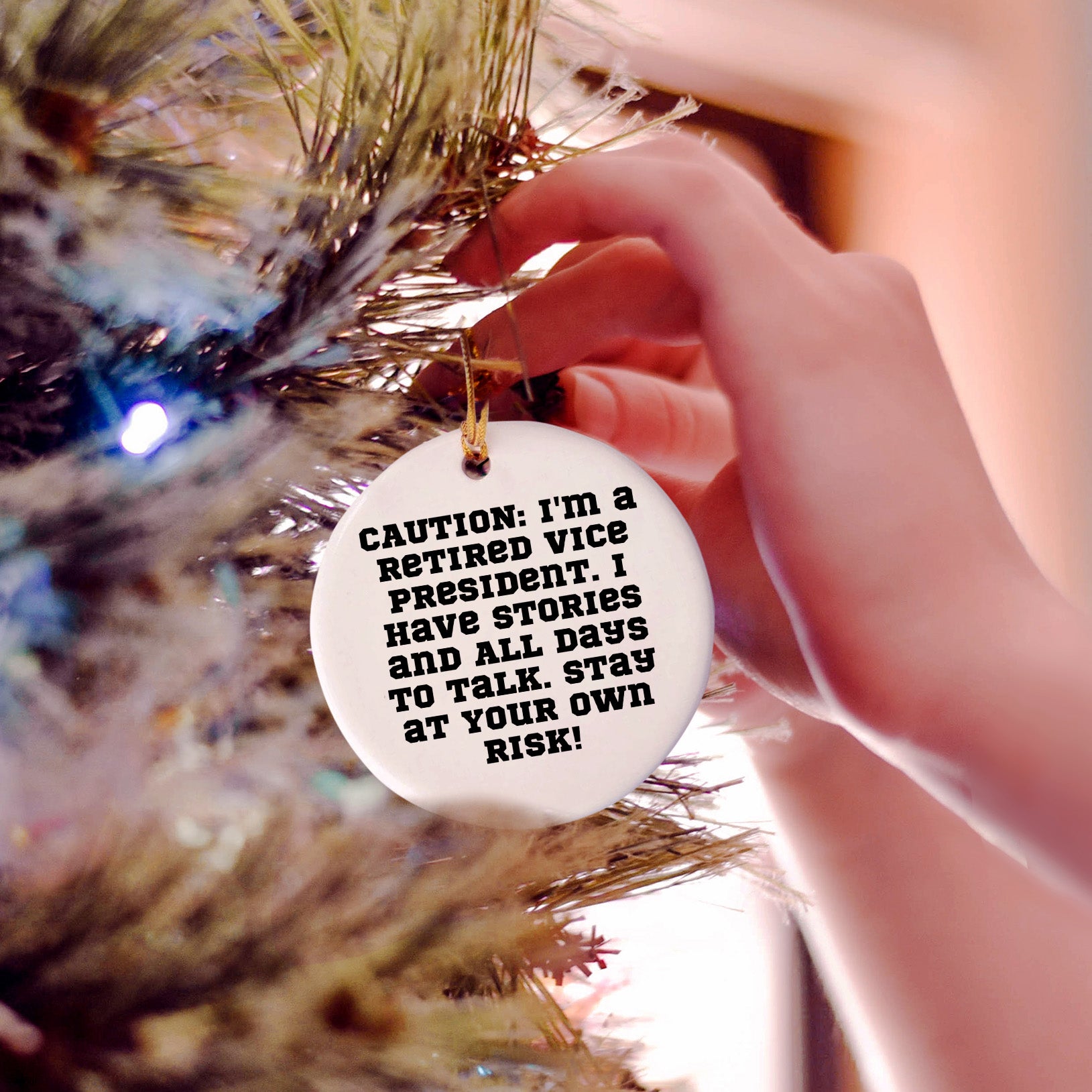 Vice President Gifts from Friends, Funny Circle Ornament for Christmas Decor, Quote: 'Caution: I'm A Retired Vice President...'
