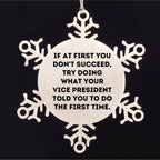 Vice President Snowflake Ornament Gifts from Friends to Friends, Funny Quote, Christmas Unique Gifts
