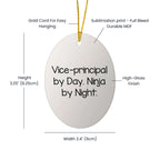 Vice-Principal By Day Ninja By Night Oval Ornament Gifts from Friends to Family