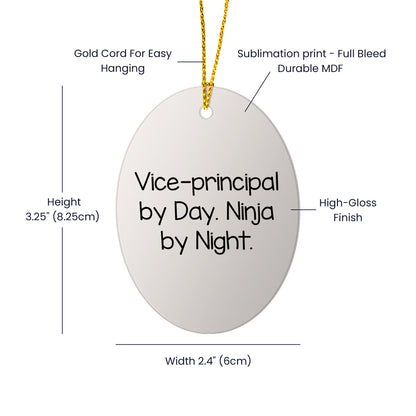 Vice-Principal By Day Ninja By Night Oval Ornament Gifts from Friends to Family