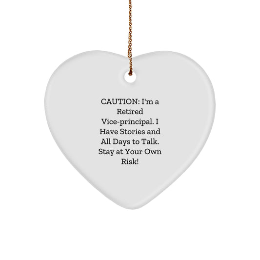Vice-Principal Humor Gifts from Friends for Christmas - Retired VP's Warning - Funny Heart Ornament