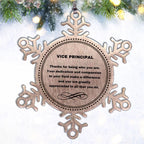 Vice Principal Snowflake Ornament - Thanks for being who you are - Birthday Christmas Jewelry Gifts Coworkers Colleague Boss