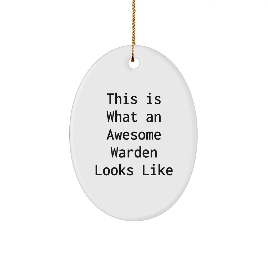 Warden Gifts from Family, Christmas Unique Oval Ornament 'This Is What An Awesome Warden Looks Like', Inspirational Warden Decor