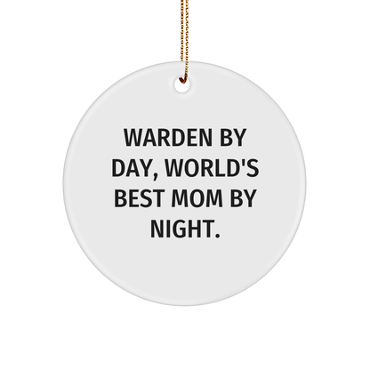 Warden Gifts from Men - Warden By Day, World's Best Mom By Night. Funny Circle Ornament for Christmas
