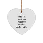 Warden Heart Ornament Gifts from Friends - This Is What An Awesome Warden Looks Like - White Heart Shaped MDF Material with Sublimation Finish - Perfect Christmas Unique Gift for Warden