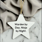 Warden Ninja Star Ornament Gifts for Men from Friends on Christmas, Warden By Day. Ninja By Night.