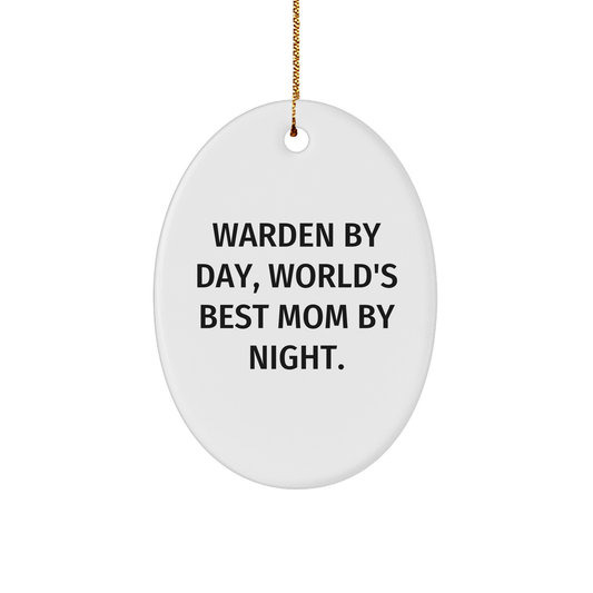 Warden by Day, Mom by Night Oval Ornament, Funny Christmas Unique Gifts from Men to Women, Friends, or Family