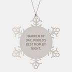 Warden's Snowflake Ornament, Funny Gift Idea for Christmas, 'Warden By Day, World's Best Mom By Night' Quote, Gifts from Family for Warden