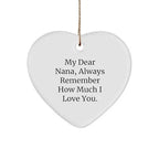 Warming Hearts of Nanas with My Dear Nana, Always Remember How Much I Love You. Christmas Heart Ornament, Gifts from Family, for Nanas, Heartfelt Sentimental Keepsake