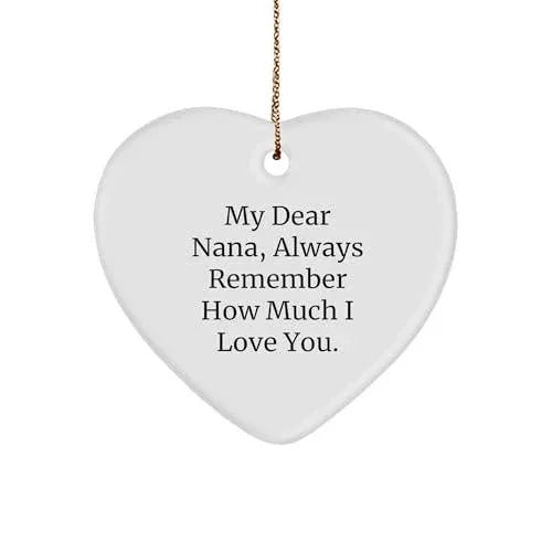 Warming Hearts of Nanas with My Dear Nana, Always Remember How Much I Love You. Christmas Heart Ornament, Gifts from Family, for Nanas, Heartfelt Sentimental Keepsake