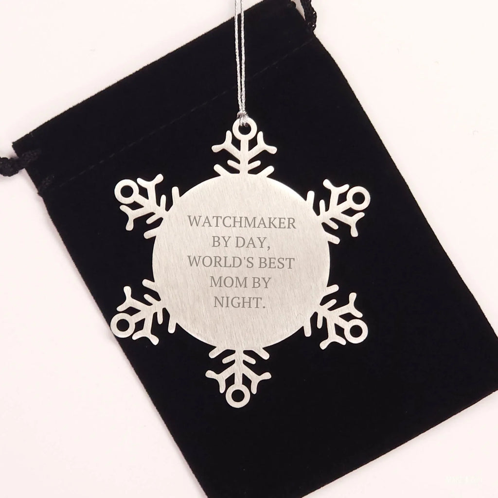 Watchmaker Gifts from Mom - Snowflake Ornament, Funny Quote, Shatterproof, Christmas Unique Presents