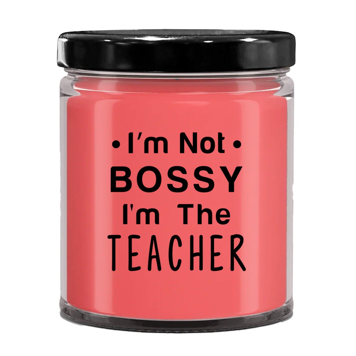 Gift for Teacher - I'm Not Bossy - Scented Soy Candle - Mallard Moon Gift Shop