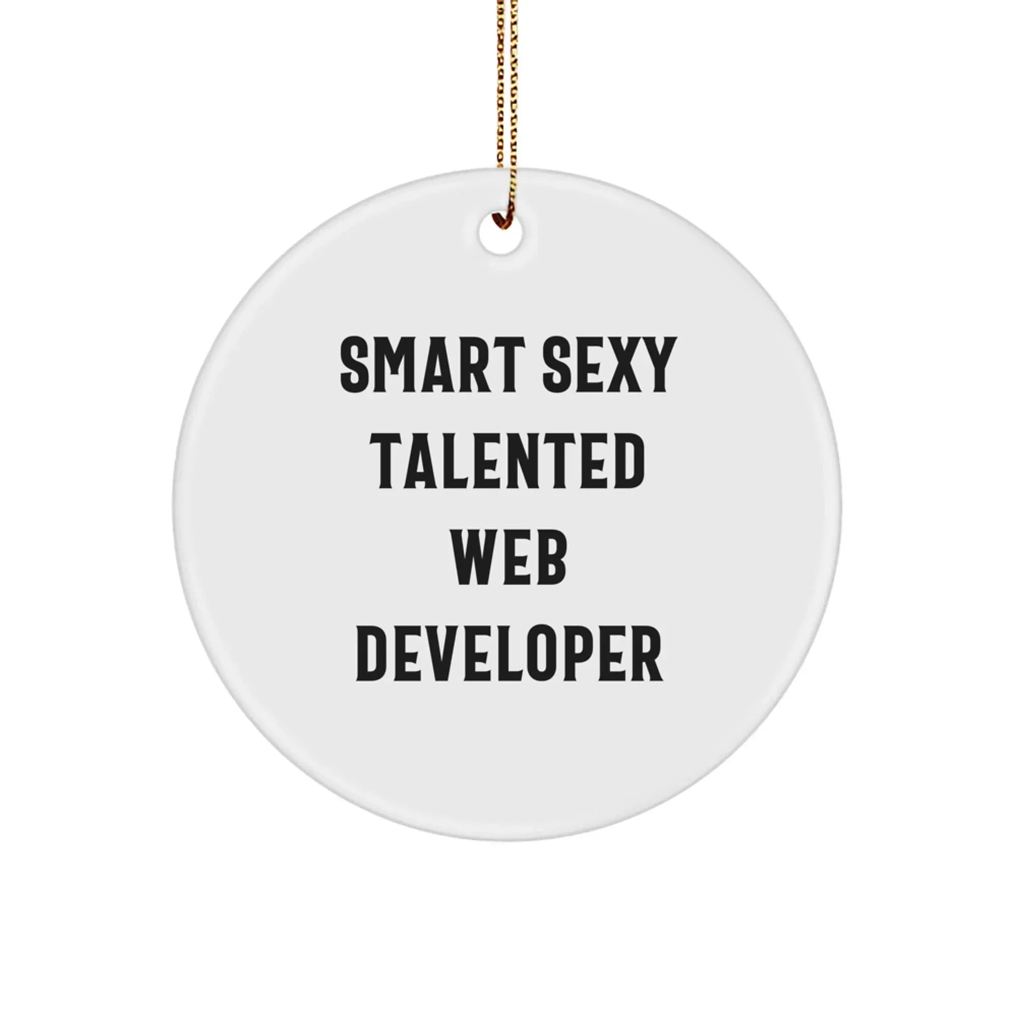 Web Developer Circle Christmas Ornament - Smart Sexy Talented Web Developer Gifts