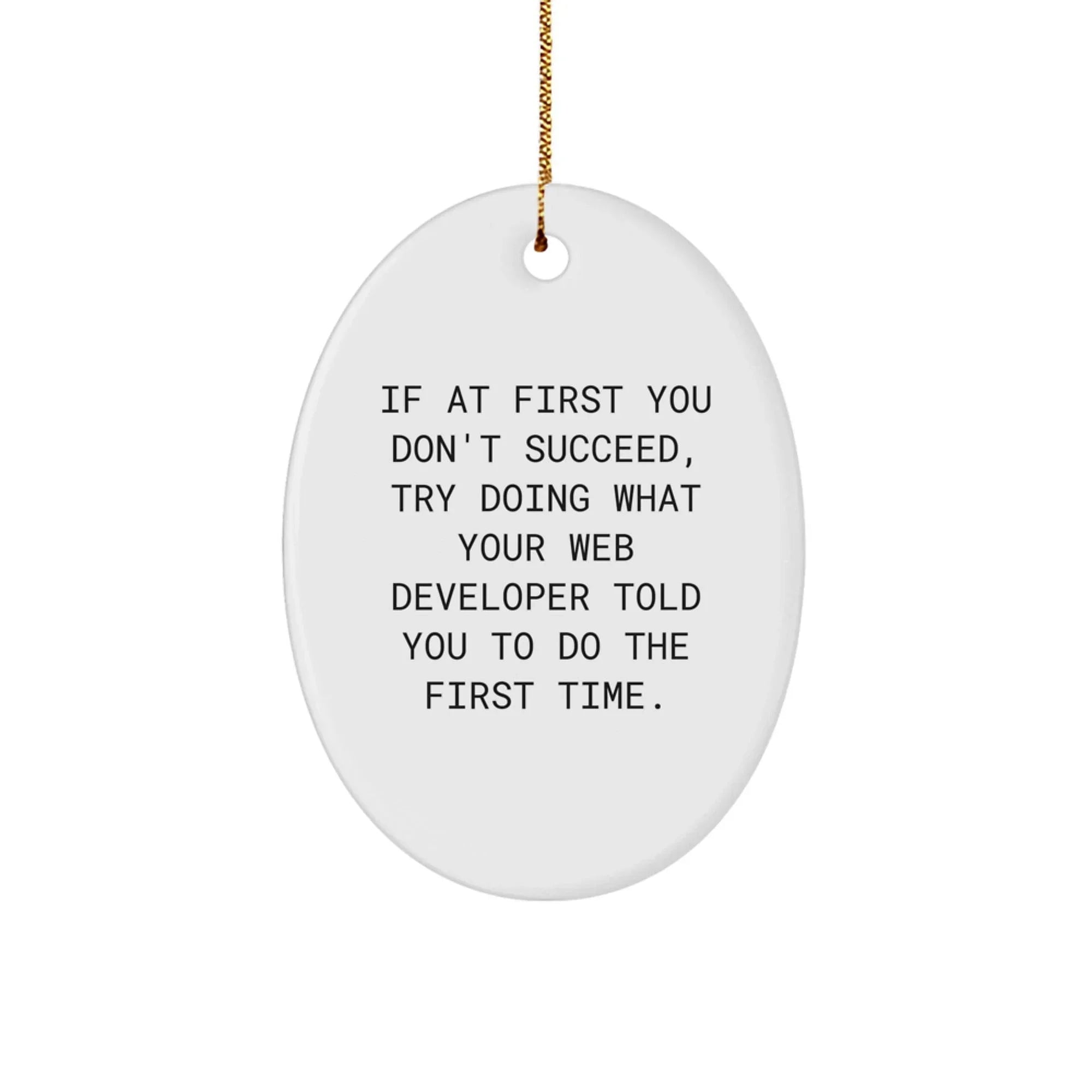 Web Developer Gifts from Friends - Oval Ornament with Funny Quote for Christmas