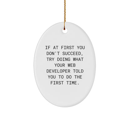 Web Developer Gifts from Friends - Oval Ornament with Funny Quote for Christmas