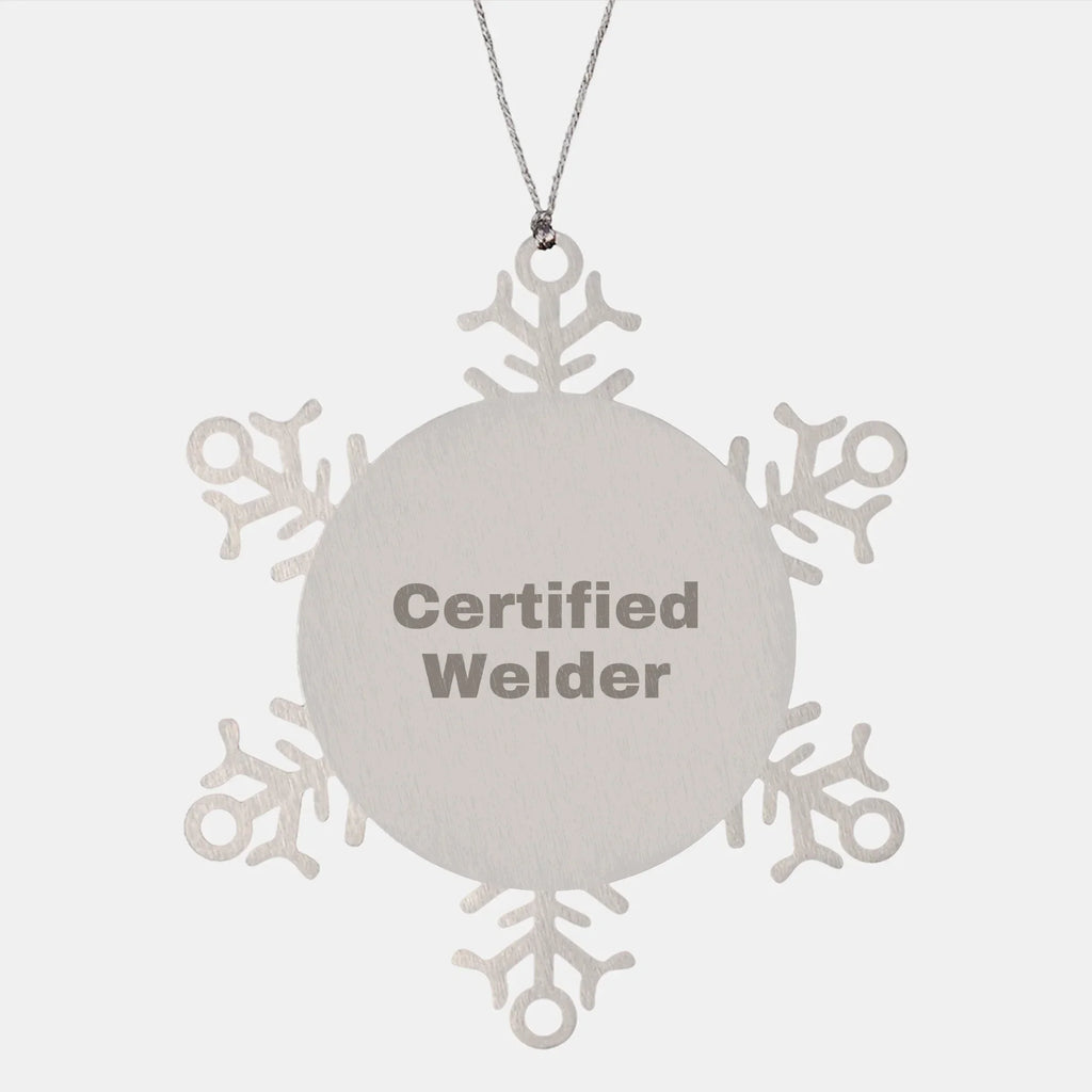 Welder's Certificate of Awesomeness Snowflake Ornament, Gifts from Family to Men, Unique Christmas Unique Gifts for Welders