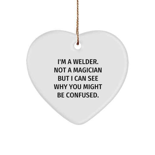 Welder's Heartfelt Gift for Friends and Family - Funny Christmas Ornament