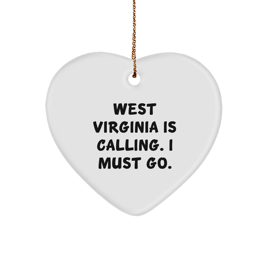 West Virginia Calling, Heart Ornament Gifts from Friends to Family, Christmas Unique Treasures, West Virginia Is Calling. I Must Go. - Image 1