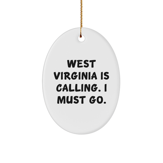 West Virginia Oval Ornament, Gifts from Men to Friends, 'West Virginia Is Calling. I Must Go.' - Unique Christmas Unique Gifts - Image 1